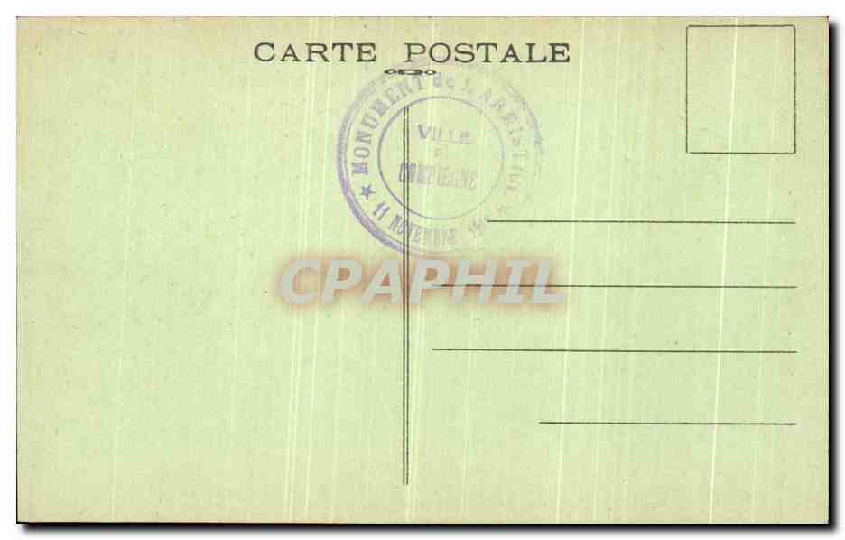 CPA Foret de Compiegne Clairiere de l armistice Militaria — Verso
