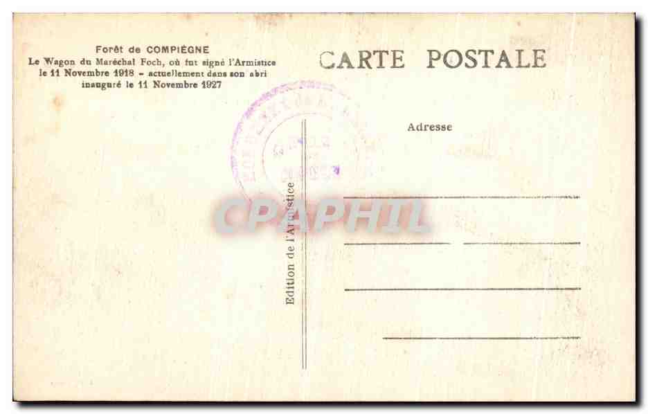 CPA Foret De Compiegne Le Wagon du Marechal Foch Militaria — Verso