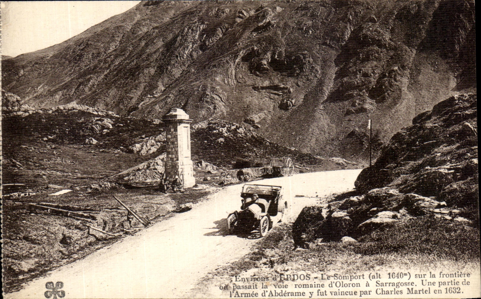 Environs d'ERDOS - Le Somport (alt 1640m) sur la frontière où passait la voie romaine d'Oloron à Sarrazagose. Une partie de l'Armée d'Abderame y fut vaincue par Charles Martel en 1632.