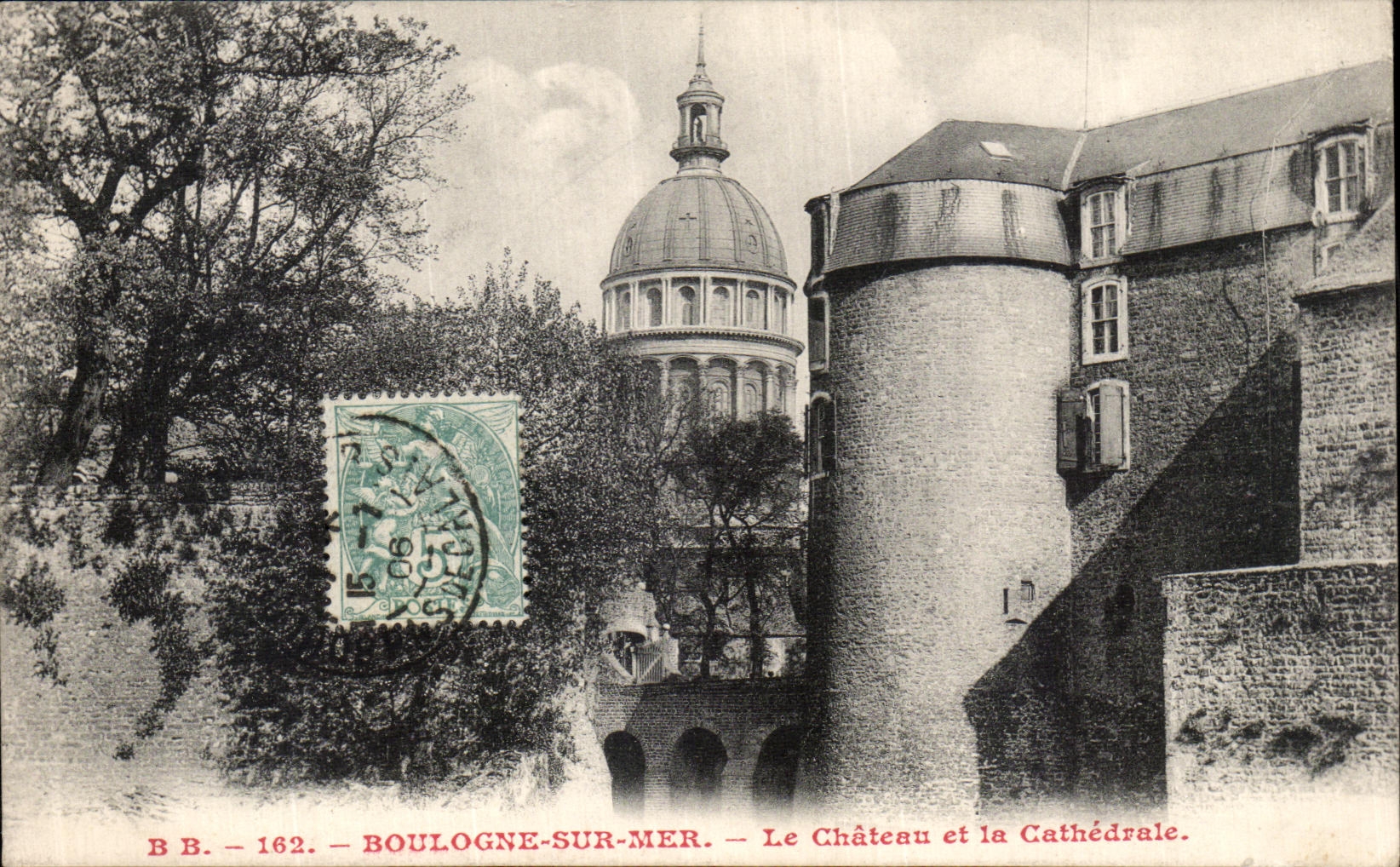 Boulogne-sur-Mer — Le Château et la Cathédrale — B.B. 162