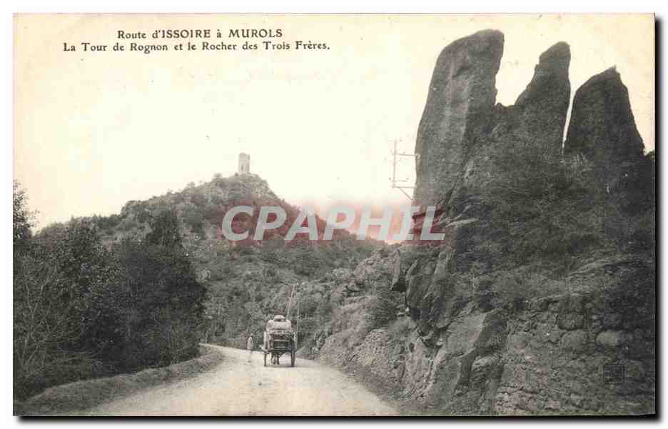 Route d'Issoire à Murols — La Tour de Rognon et le Rocher des Trois Frères — Éditeur : Issoire