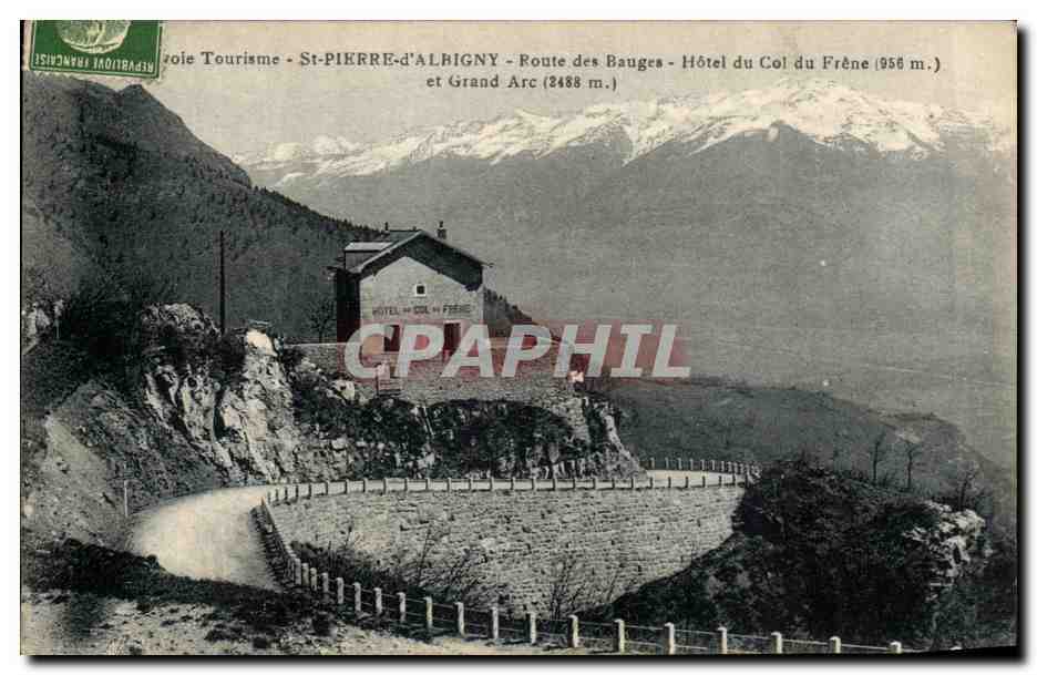 CPA St Pierre d Albigny Route des Bauges Hotel du col du Frene et grand arc