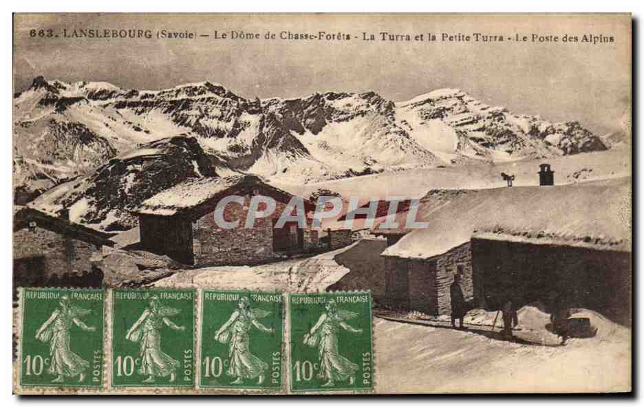 CPA Lanslebourg Le Dome de Chasse Forets La Turra et la Petite Turra Le Poste des Alpins 