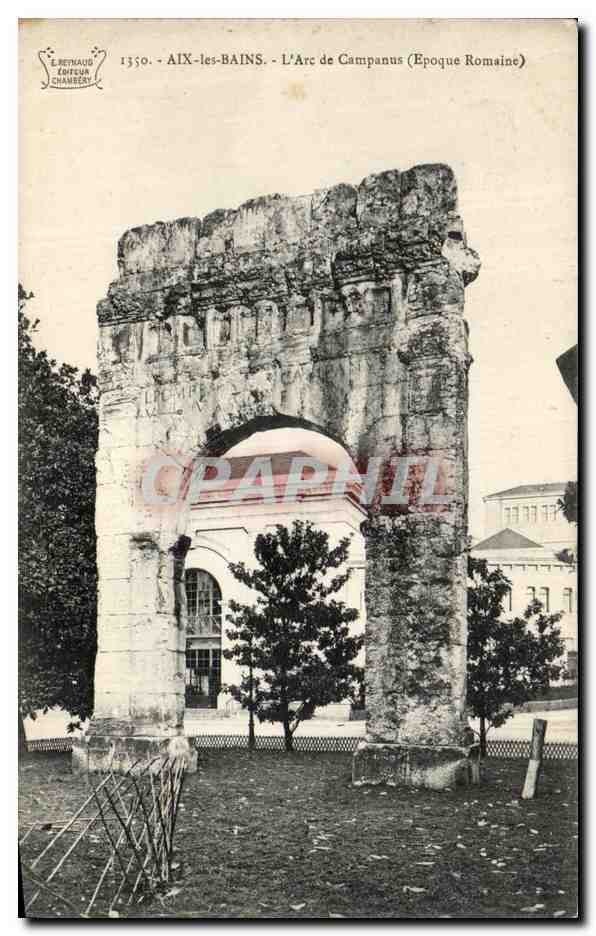 CPA Aix les Bains L Arc de Campanus Epoque romaine 