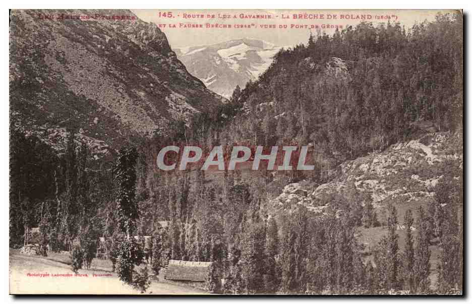 CPA Route de Luz a Gavarnie La breche de Roland et la fausse breche vues du pont de Gedre