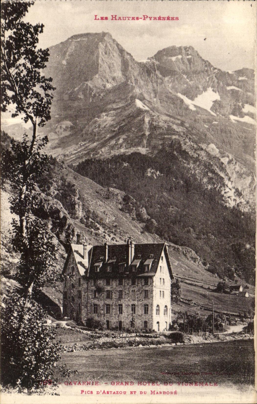 CPA Gavarnie Grand Hotel Du Vignemale Pics d Astazou et du MArbore 