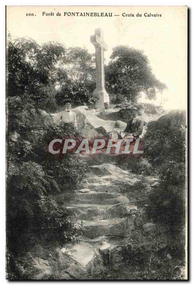 Forêt de FONTAINEBLEAU — Croix du Calvaire — Éditeur : CPAPHIL, n° 100