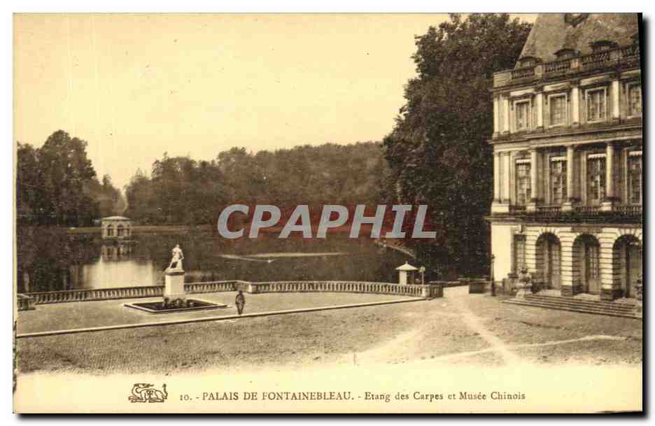 Palast von Fontainebleau — Karpfenteich und chinesischer Museum — CPAPHIL Nr. 10