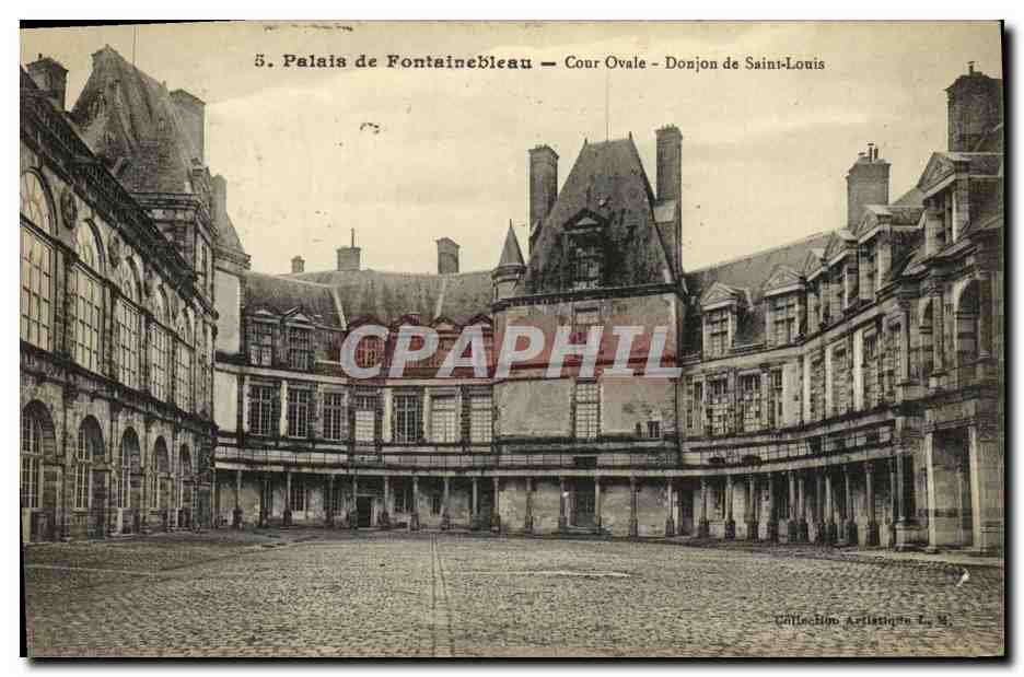 Palais de Fontainebleau — Cour Ovale - Donjon de Saint-Louis — Collection Artistique L. M.