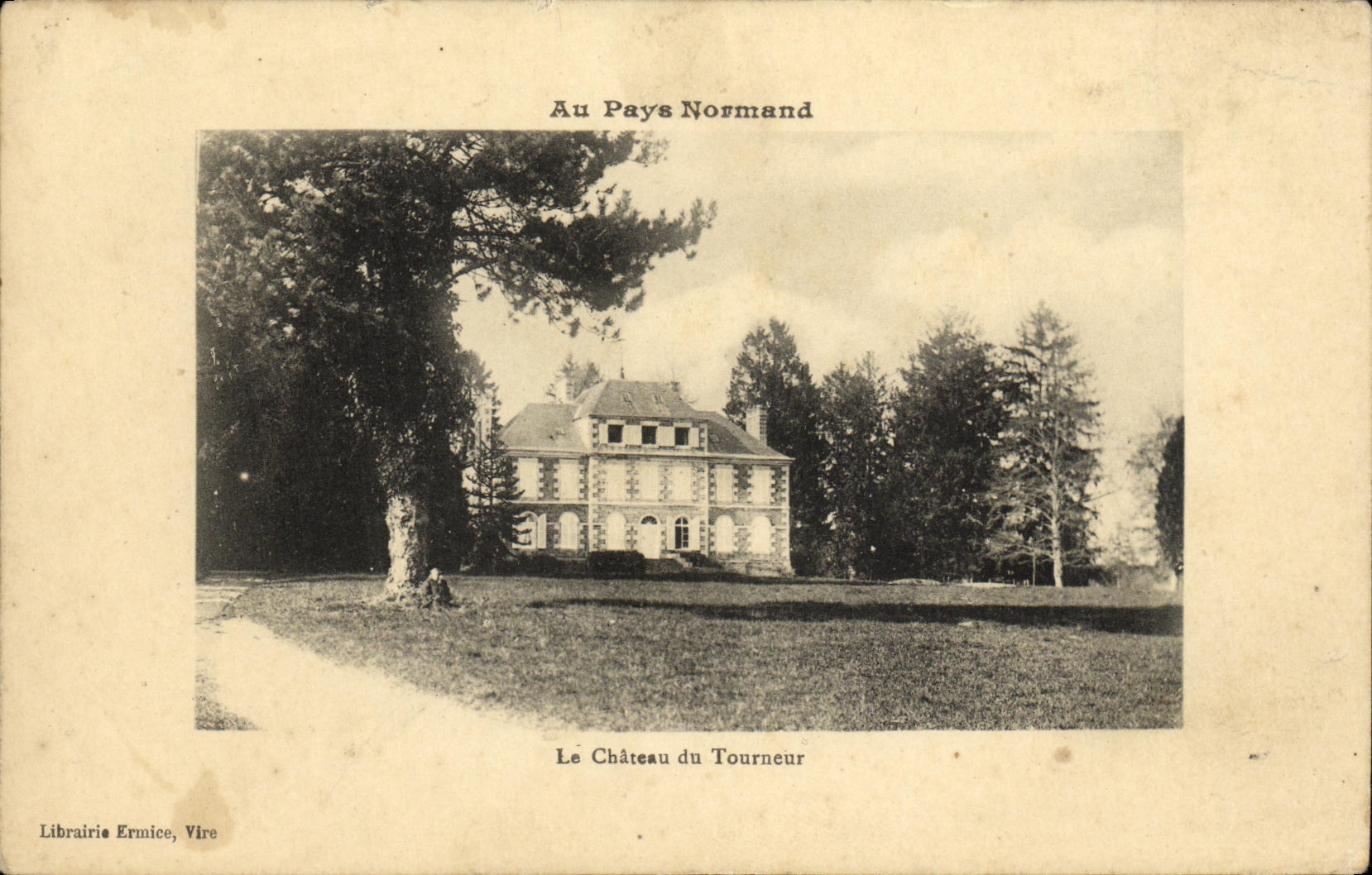Le Château du Tourneur — Au Pays Normand — Librairie Erniece, Vire