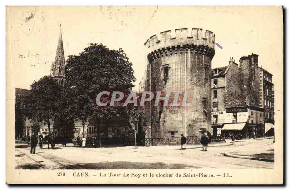 Caen — La Tour Le Roy et le clocher de Saint-Pierre — LL. — n° 279