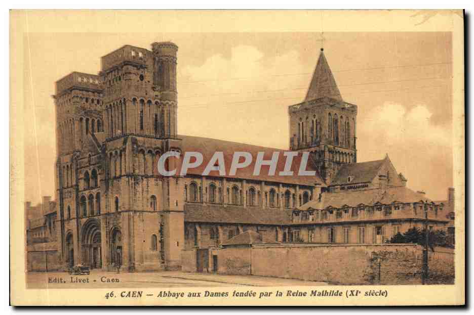 CPA Caen Abbaye Aux Dames Fondee Par La Reine Mathilde 