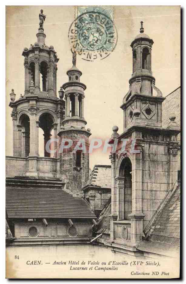 CPA Caen Ancien Hotel De Valois Ou D Ecoville Lucarnes et Campaniles