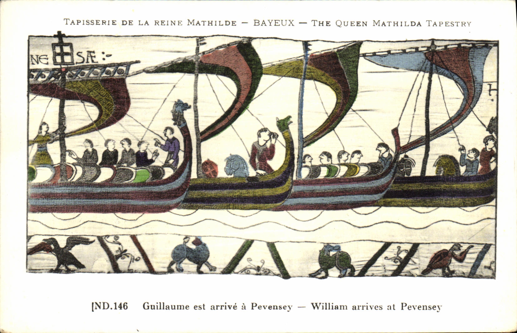 Tapisserie de la reine Mathilde — Bayeux — The Queen Mathilda Tapestry — ND.146 Guillaume est arrivé à Pevensey — William arrives at Pevensey