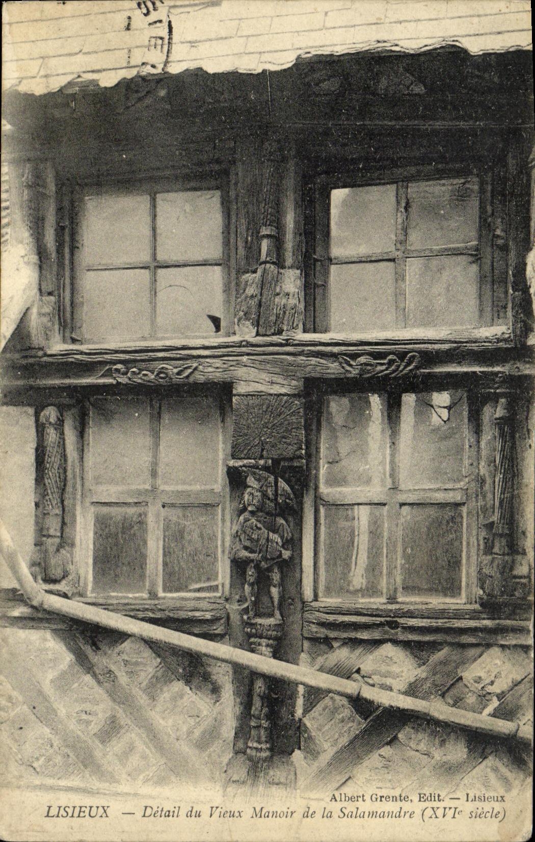 Lisieux — Détail du Vieux Manoir de la Salamandre (XVIe siècle) — Albert Grenté, Edit. — Lisieux