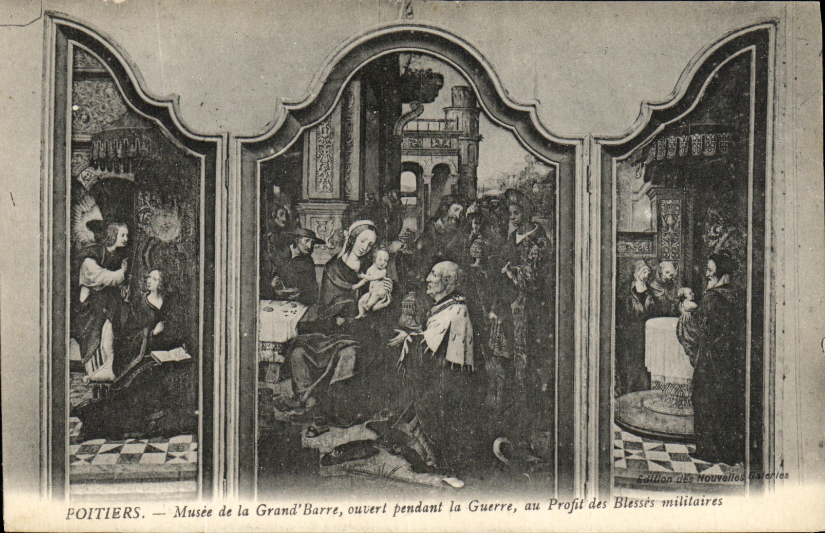 Poitiers — Musée de la Grand'Barre, ouvert pendant la Guerre, au Profit des Blessés militaires — Édition des Nouvelles Galeries