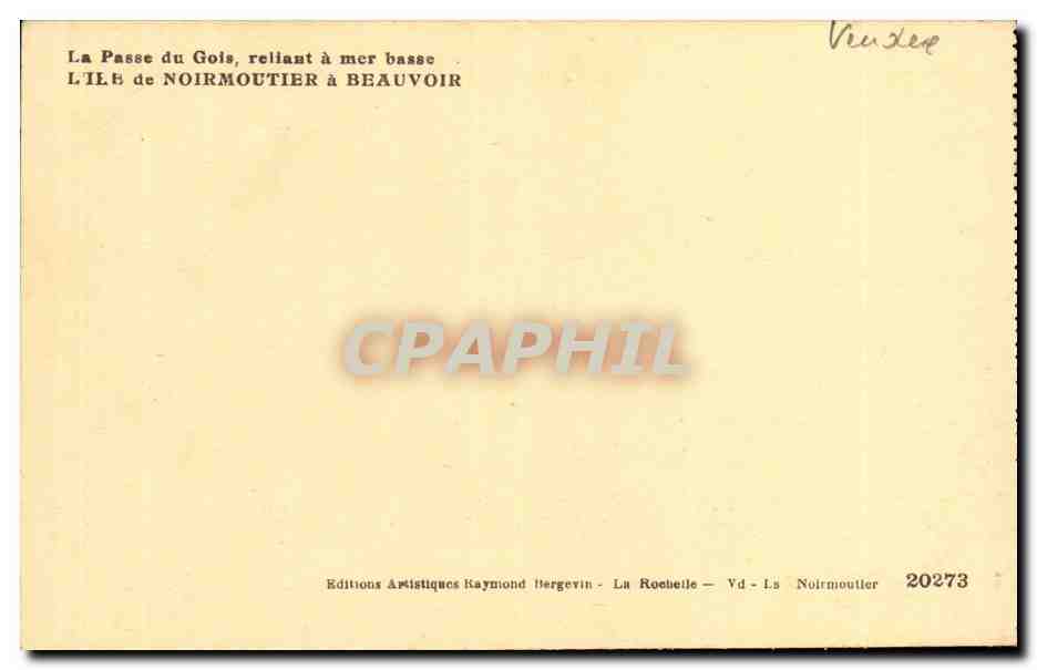 La Passe du Gois — reliant à mer basse — L'Île de Noirmoutier à Beauvoir — Éditions Artistiques Raymond Bergevin — Back