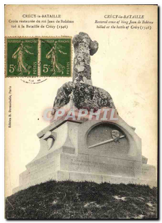 CPA Crecy La Bataille Croix restauree du roi Jean de Boheme tue a la bataille de Crecy 