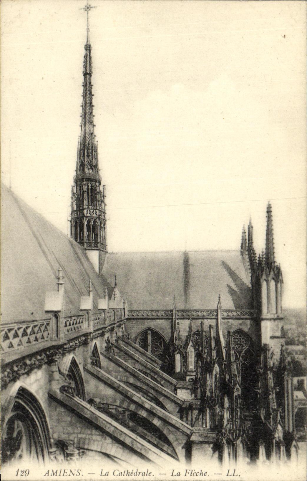 Amiens — La Cathédrale — La Flèche — LL. — n° 129