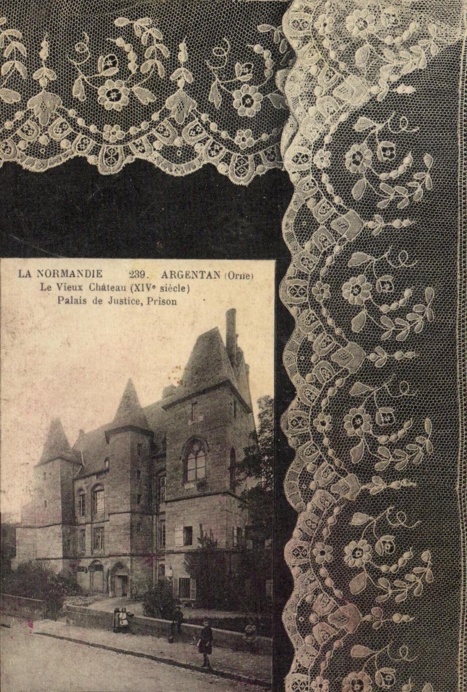 Argentan (Orne) — Le Vieux Château (XIVe siècle), Palais de Justice, Prison — La Normandie 239