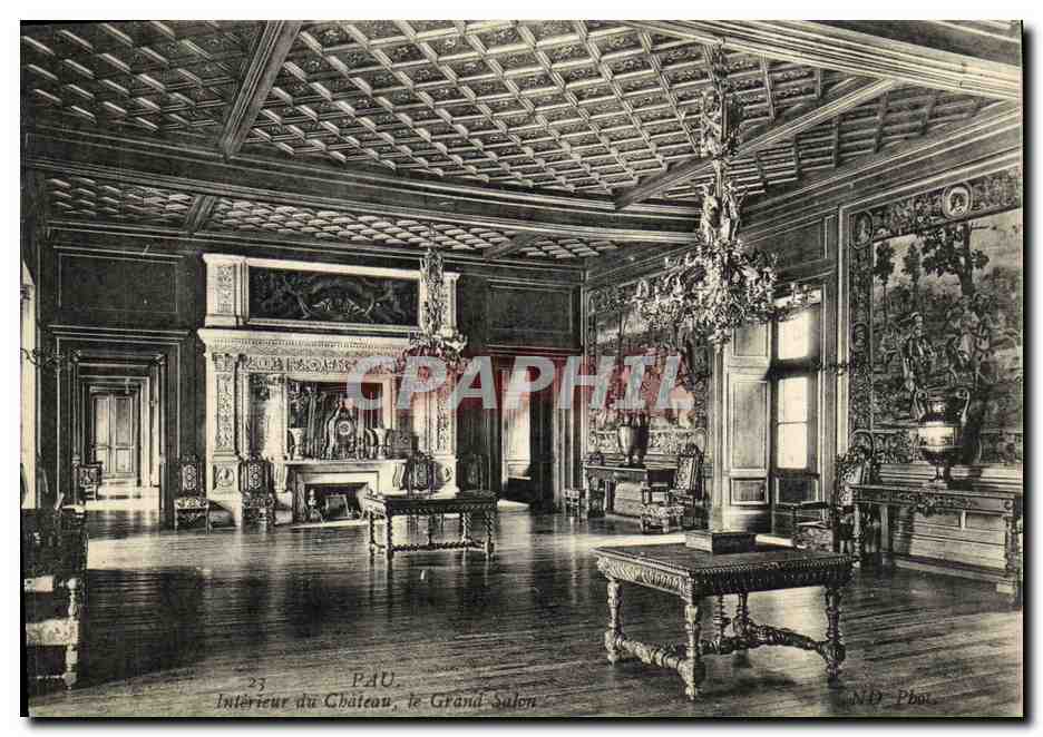 Pau — Intérieur du Château, le Grand Salon — N.D. Phot.
