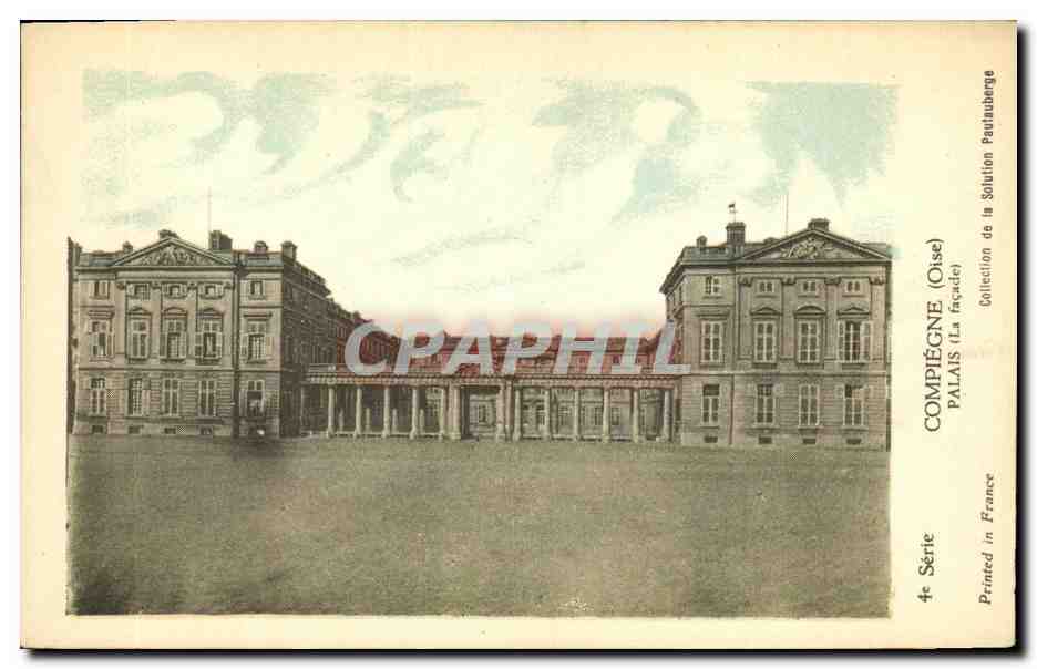 Compiègne (Oise) — Palais (La façade) — Collection de la Solution Pautaubege, 4e Série - Recto
