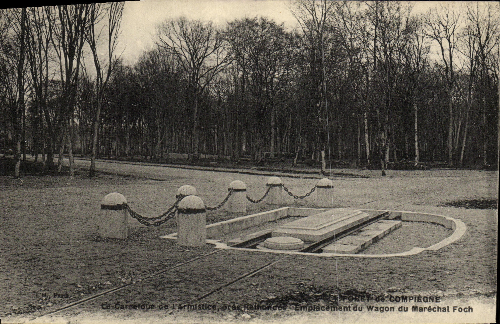 Carrefour de l'Armistice, près Rathondes — Emplacement du Wagon du Maréchal Foch — Éditeur L.H. Paris
