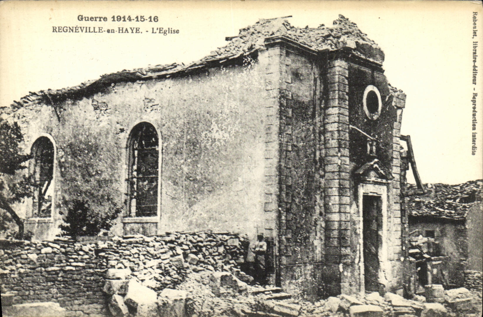 Regnéville-en-Haye - L'Église — détruite pendant la Guerre 1914-16 — éditeur Rebonte, librairie-éditeur