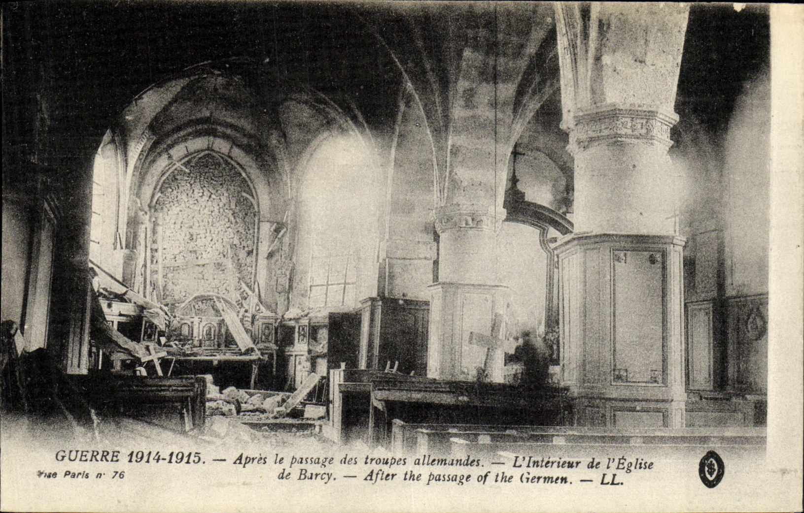 Intérieur de l'église de Barcy — après le passage des troupes allemandes — Guerre 1914-1915 — éditeur Vriae Paris n°76