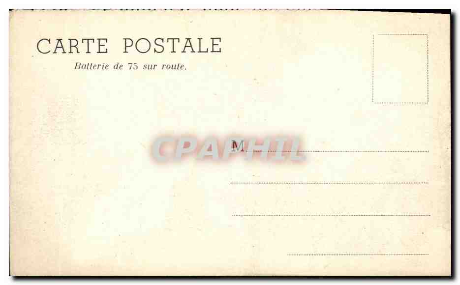 CPA Batterie de 75 Sur Route Militaria Chevaux — Rückseite
