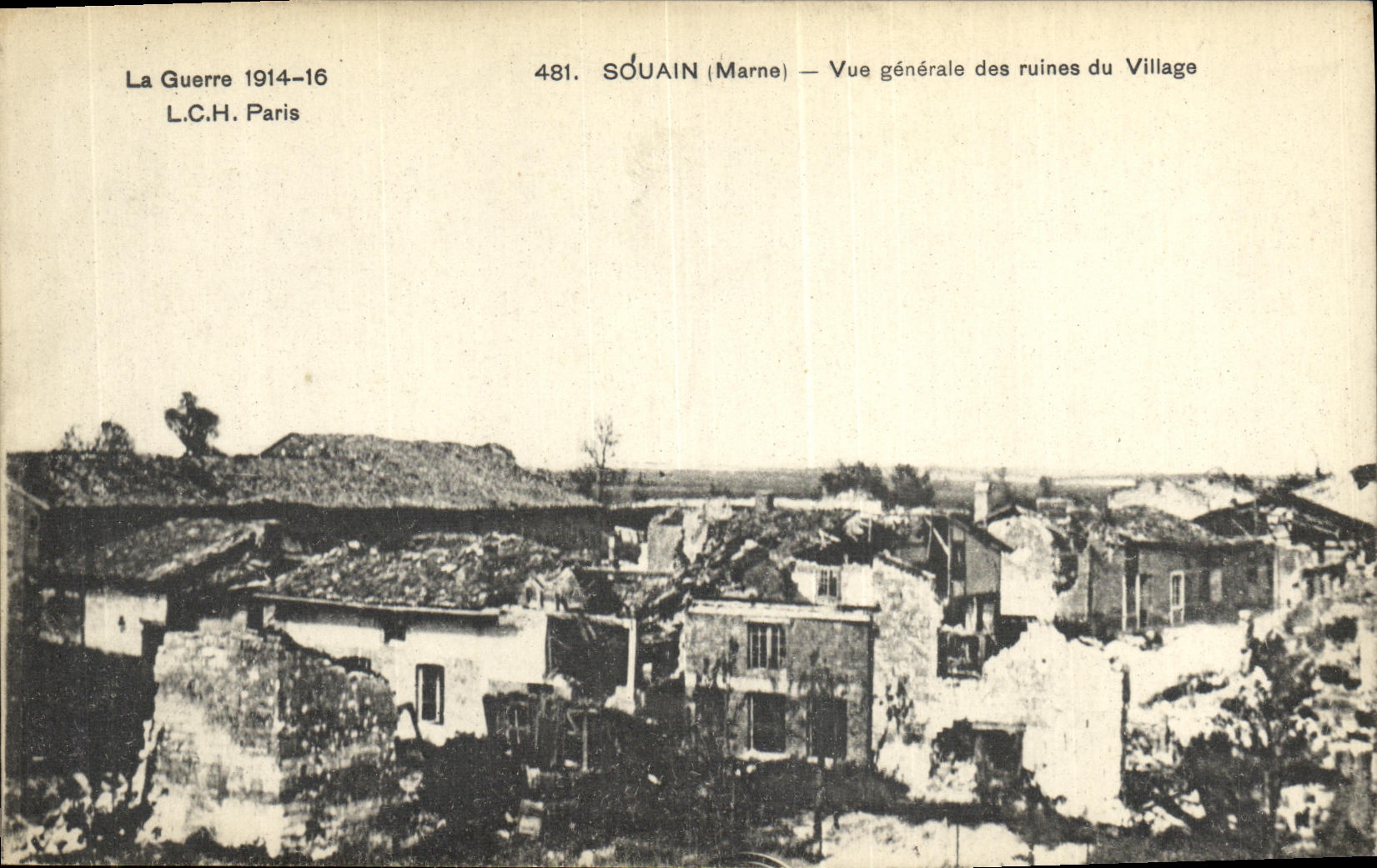 SOUAIN (Marne) — Vue générale des ruines du Village — L.C.H. Paris, n° 481