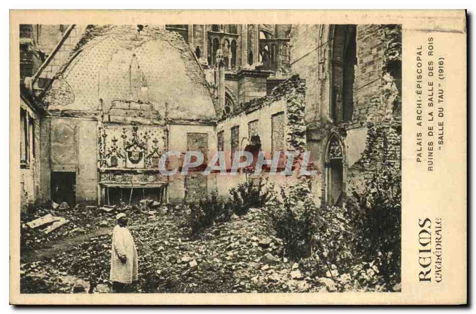 CPA Reims Cathedrale Palais Archi Episcopal Ruines de la salle des rois Salle du Tau 1915 Militaria