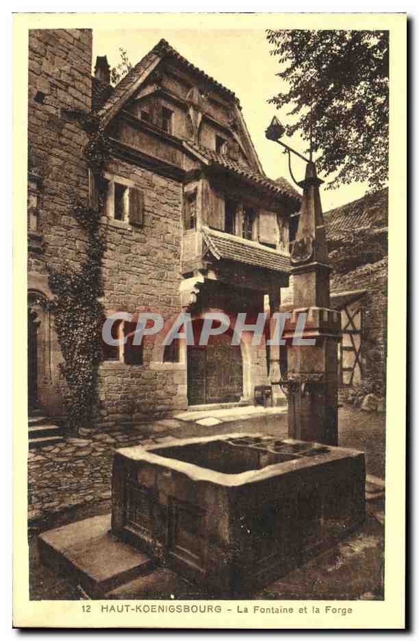 CPA Haut Koenigsbourg La Fontaine et la Forge