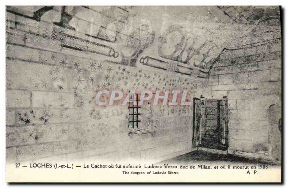 CPA Loches Le Cachot ou Fut enferme Ludovic Sforza duc d eMilan et ou il mourut en 1508