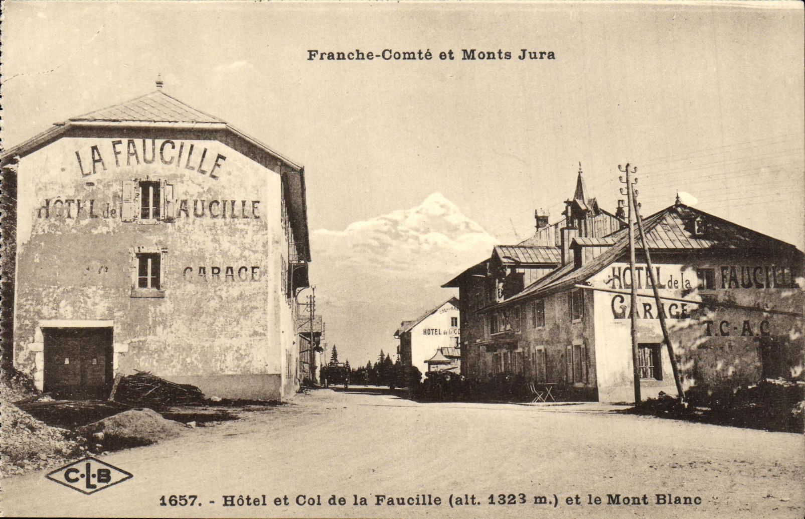 Col de la Faucille — Hotel und Garage — Blick auf den Mont Blanc — Verlag C-L-B, Nr. 1657