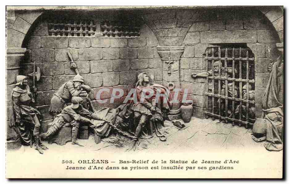 CPA Orleans Bas Relief de La Statue de Jeanne d Arc dans sa prison est insultee par ses gardiens