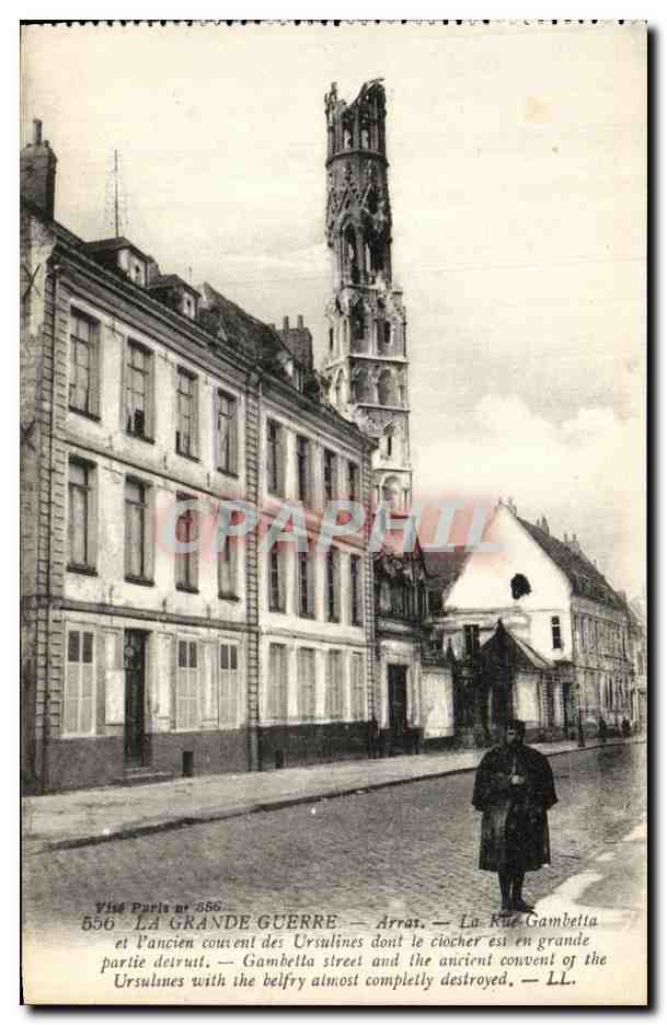 CPA La Grande Guerre Arras La Rue Gambetta et l ancien couvent des Ursulines Militaria