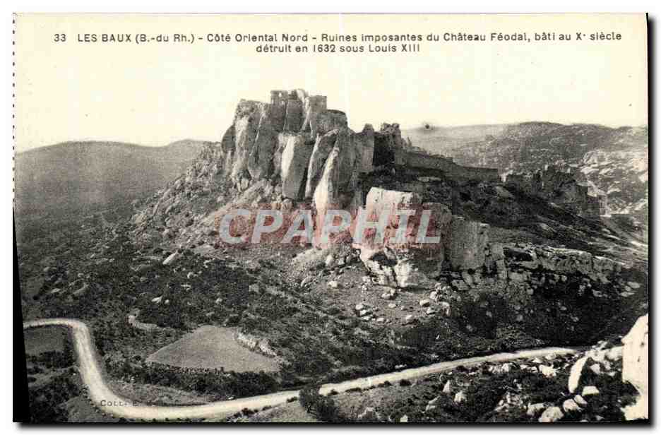Les Baux (B.-du Rh.) - Côté Oriental Nord - Ruines imposantes du Château Féodal, bâti au Xe siècle, détruit en 1632 sous Louis XIII