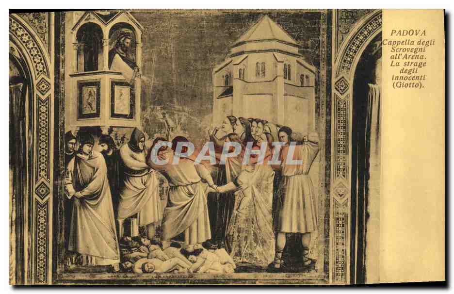 CPA Padova Cappella Degli Scovegni all Arena La Strage degli Innocenti