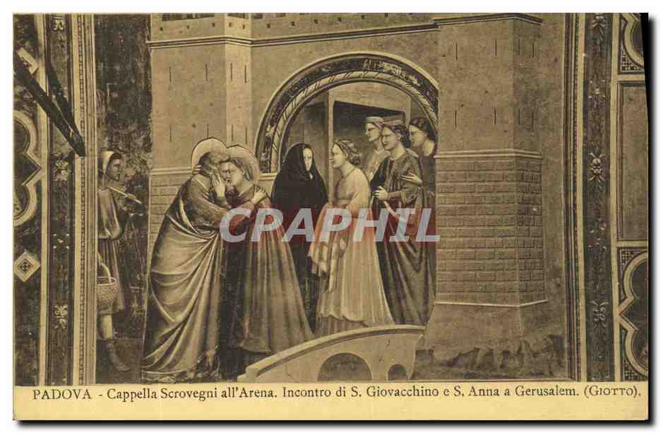 CPA Padova Cappella Degli Scovegni all Arena La Incontro di Giovacchino