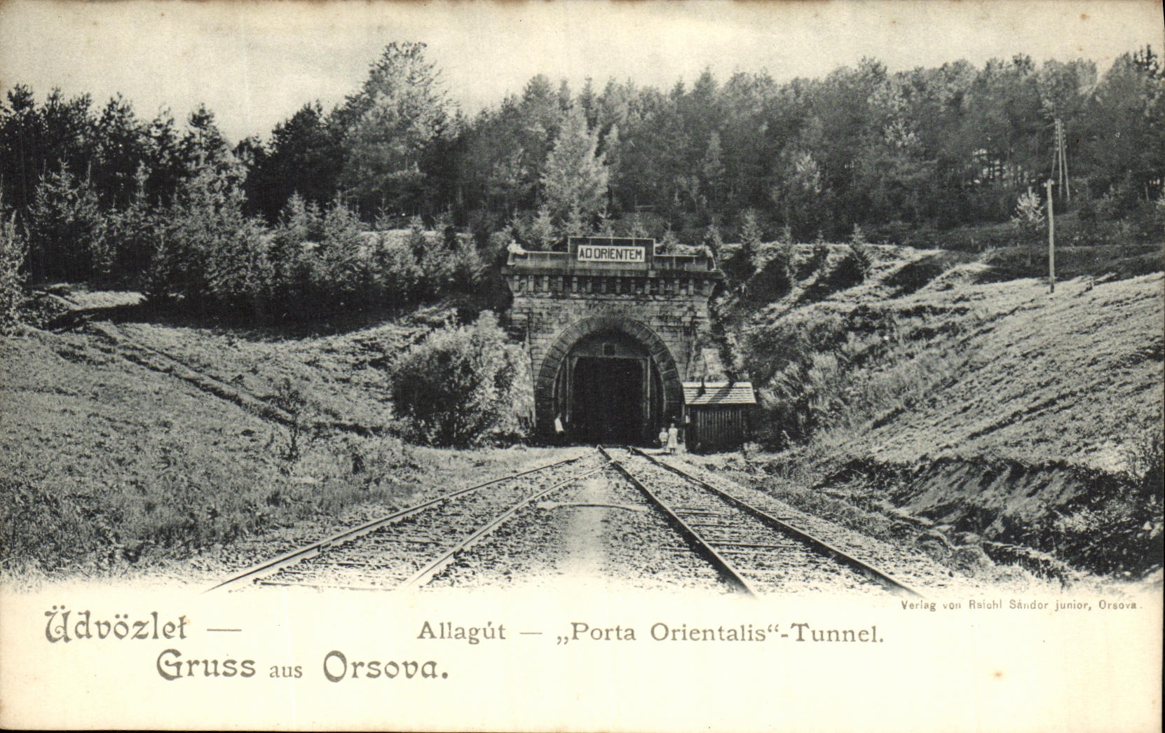 CPA Udvozlet Gruss aus Orsova Allagut Porta Orientalis Tunnel Roumanie