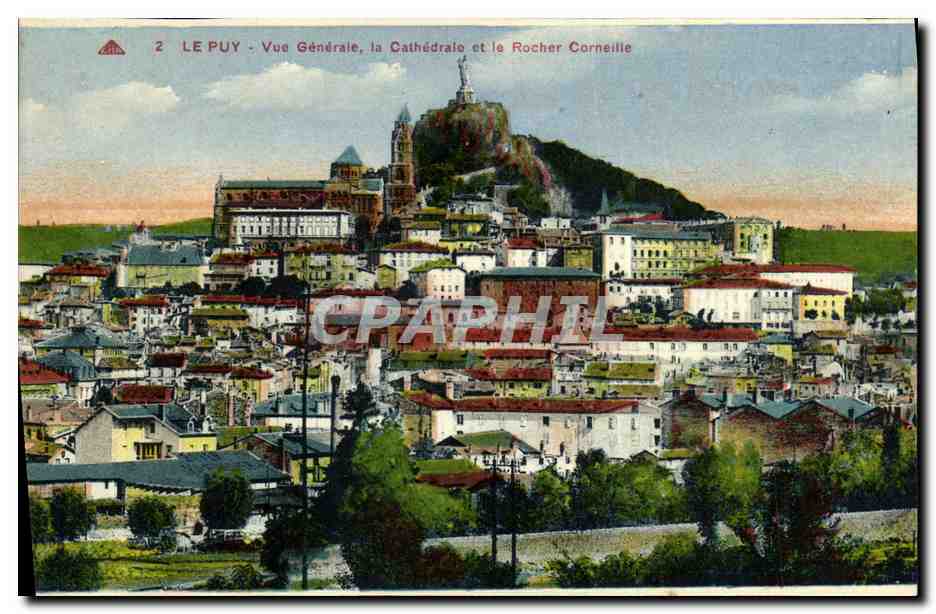 Le Puy - Vue Générale, la Cathédrale et le Rocher Corneille