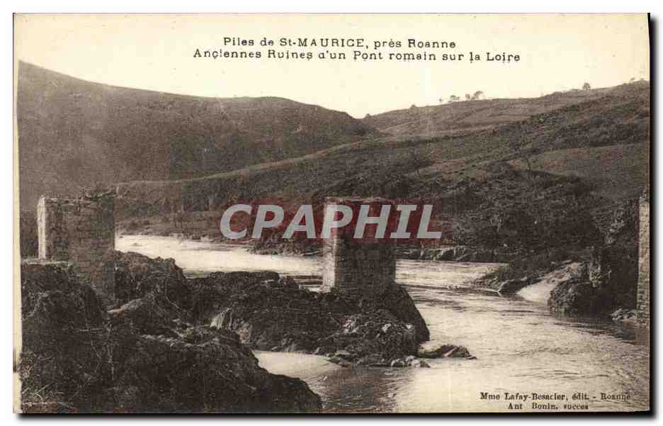 Piles de St-Maurice, près Roanne — Anciennes ruines d'un pont romain sur la Loire — Mme Lafay-Besacler, édit. Roanne