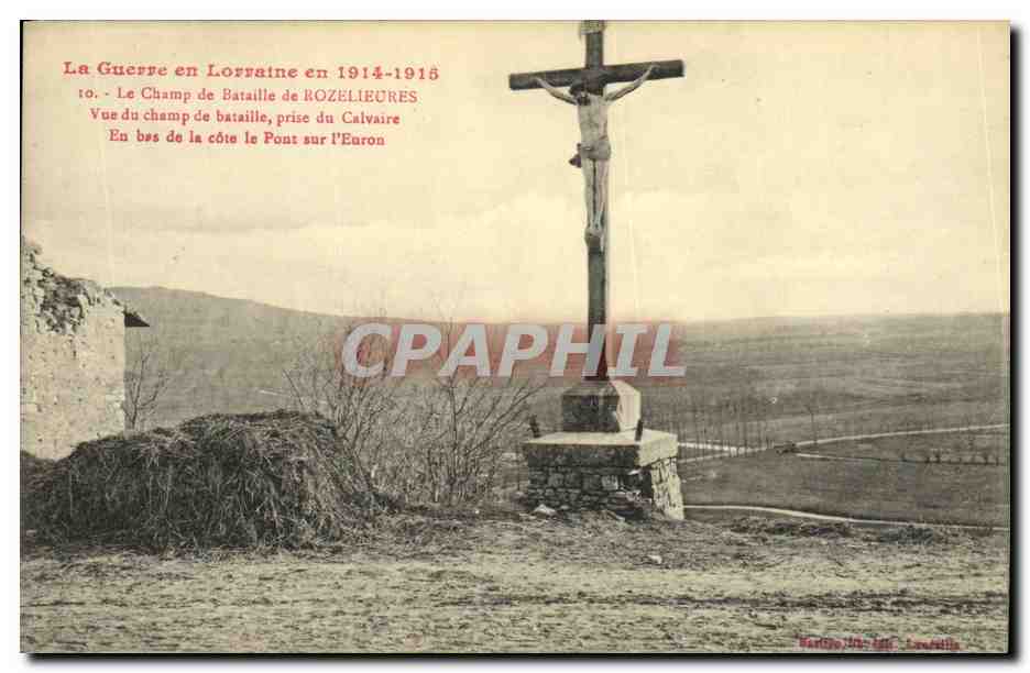 La Guerre en Lorraine en 1914-1918 — Le Champ de Bataille de Rozelieures — Vue du champ de bataille prise du Calvaire, vue depuis la côte le Pont sur l'Euron — éditeur : Martigny-10, Laonville