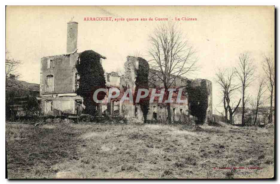CPA Arracourt apres quaire aus de Guerre Le Chateau Militaria