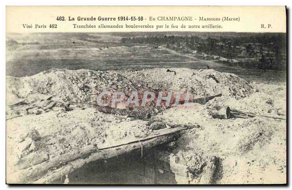 CPA Militaria La Grande Guerre Eu Champagne Massiges Tranchees allemandes bouleversees par le feud e notre artillerie 