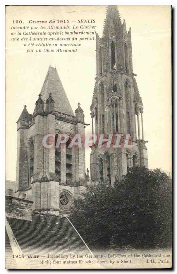 CPA Militaria Guerre Senlis Incendie par les Allemands Le Clocher de la Cathedrale apres