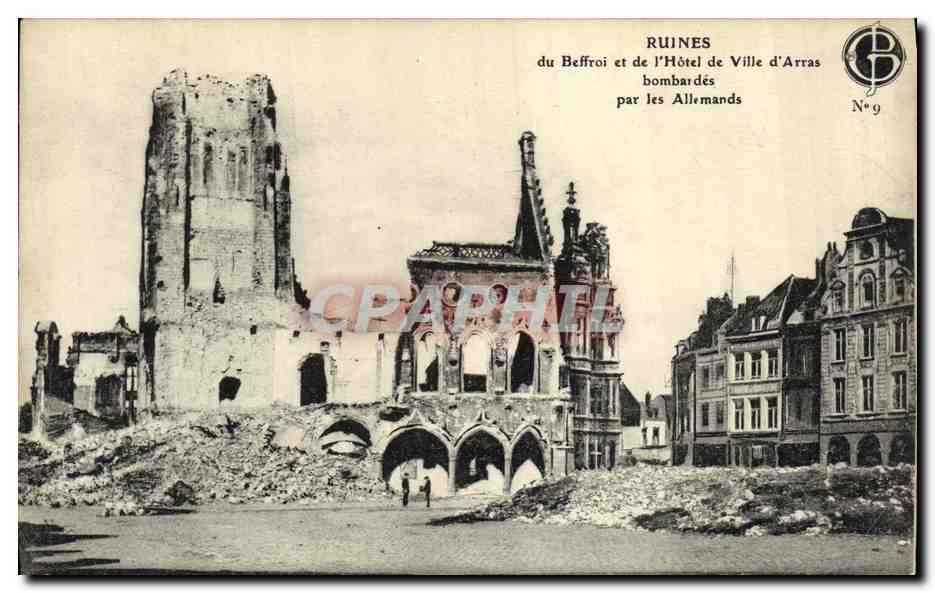 CPA Militaria Ruines du Beffrou et de L Hotel de Ville D Arras