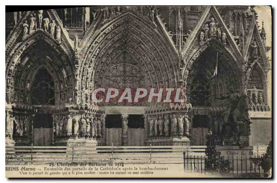Reims (Marne) — L'invasion des Barbares en 1914 : ensemble des portails de la cathédrale après le bombardement — Cliché L. M.