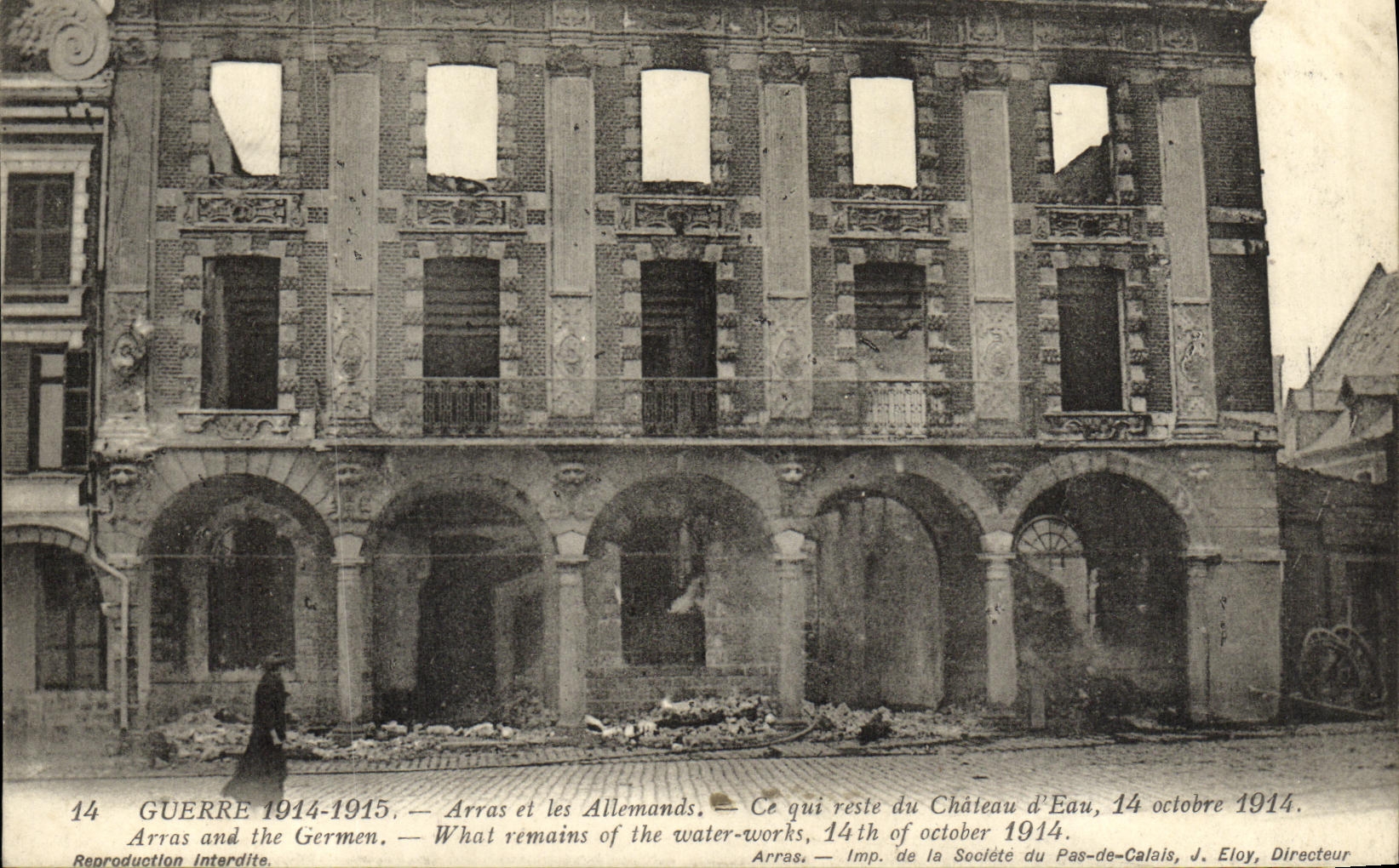 Arras et les Allemands — Ce qui reste du Château d'Eau, 14 octobre 1914 — Imp. de la Société du Pas-de-Calais, J. Eloy, Directeur
